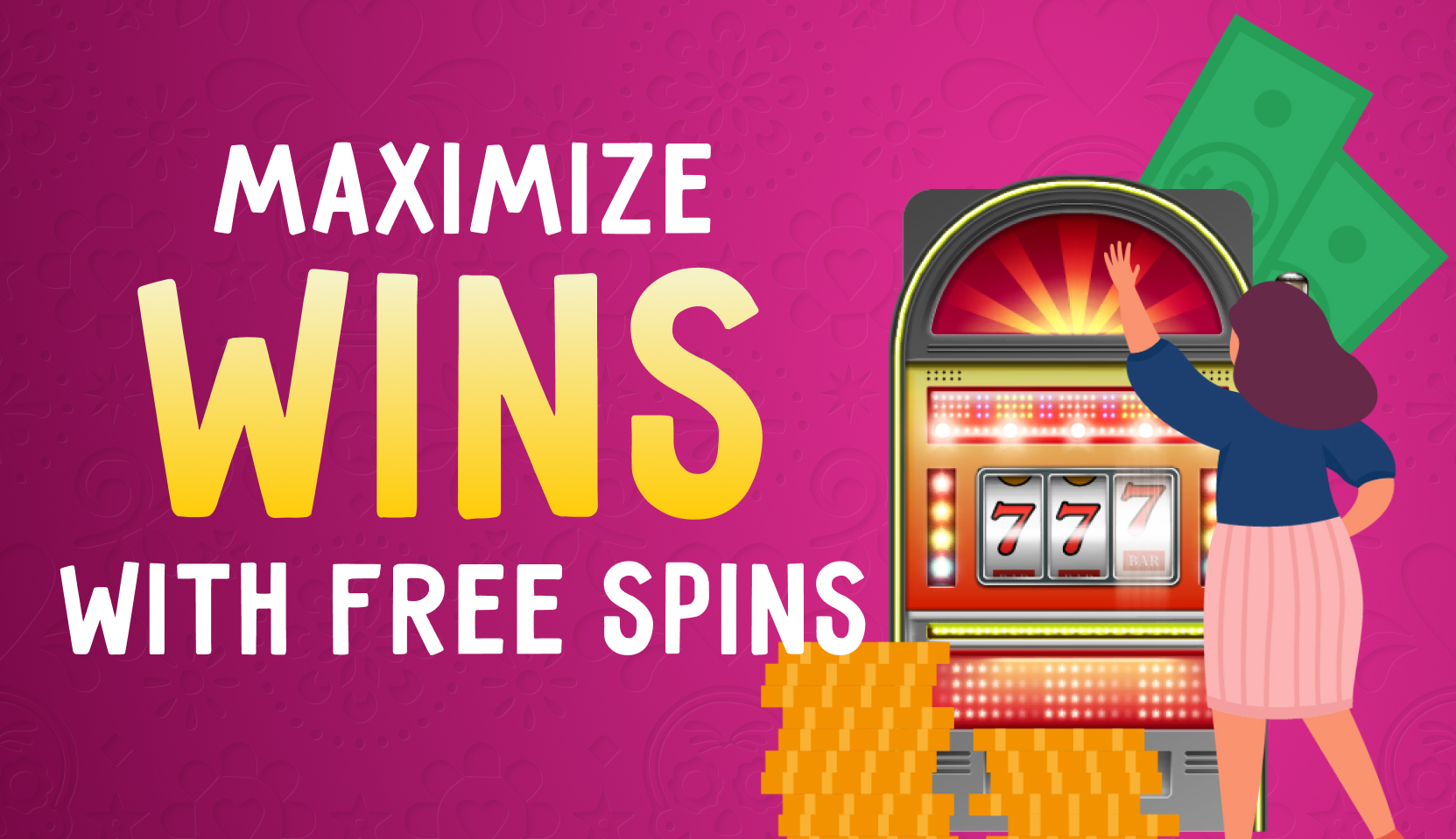 Top 10 tips to maximize wins with free spins