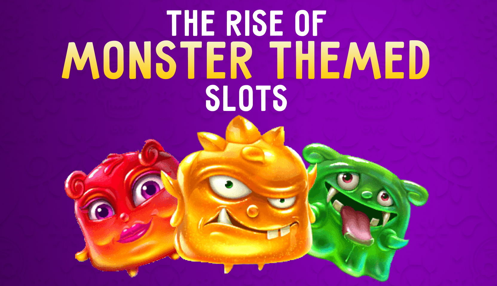 The Rise of Monster Themed Slots