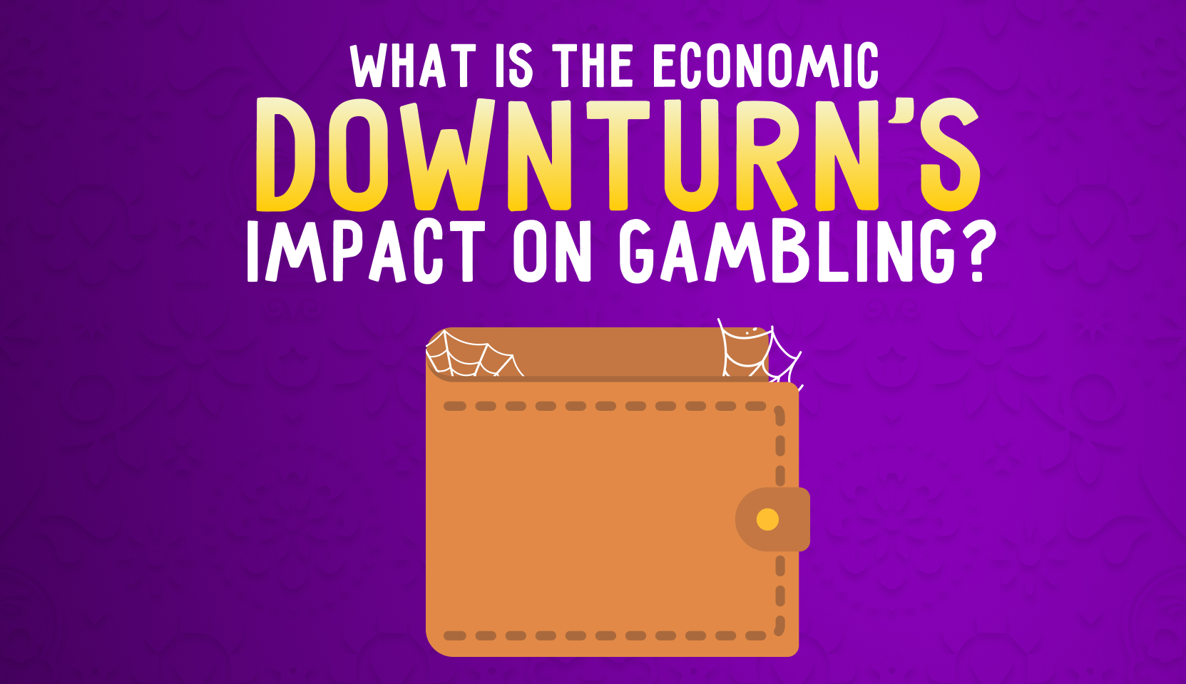 What Is the Economic Downturns Impact on Gambling
