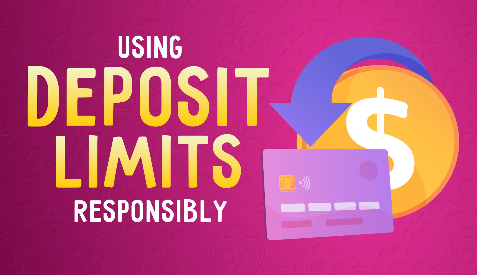 Using Deposit limits responsibly 2024